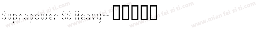 Suprapower SE Heavy字体转换